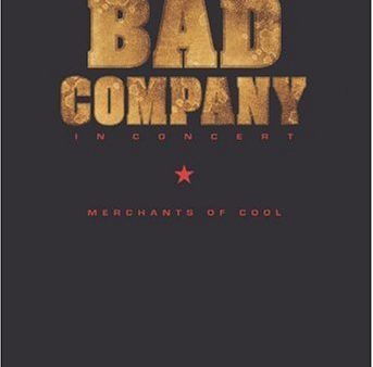 BAD COMPANY - IN CONCERT: MERCHANTS OF COOL For Sale